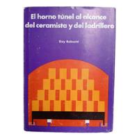 Horno Túnel Al Alcance Del Ceramista Y Ladrillero - Robusté segunda mano  Colombia 
