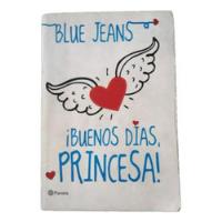 Libro Blue Jeans ¡buenos Días Princesa! segunda mano  Colombia 