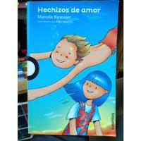 Hechizos De Amor - Marcelo Birmajer. Loqueleo. segunda mano  Colombia 