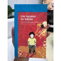Los Tucanes No Hablan - Francisco Montaña Ibáñez - Infantil segunda mano  Colombia 