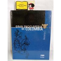 Gran Enciclopedia De Colombia - Tomo 1 - Historia - 2007 segunda mano  Colombia 