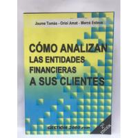 Libro Como Analizan Las Entidades Financieras A Sus Clientes segunda mano  Colombia 