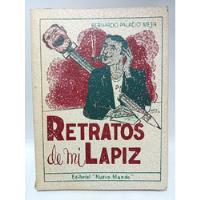Retratos De Mi Lápiz - Bernardo Palacio Mejía - Nuevo Mundo segunda mano  Colombia 