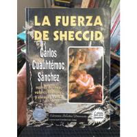 La Fuerza De Sheccid - Carlos Cuauhtemoc Sánchez - Original, usado segunda mano  Colombia 