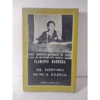 Flaminio Barrera / El Reposo Nunca Llega - Firmado  segunda mano  Colombia 