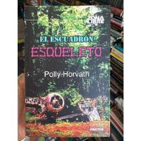 El Escuadrón Esqueleto - Polly Horvath - Original, usado segunda mano  Colombia 