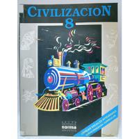 Civilización 8 - Texto Escolar - Editorial Norma - 1991 segunda mano  Colombia 
