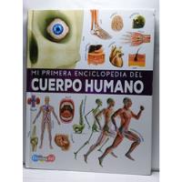 Mi Primera Enciclopedia Del Cuerpo Humano segunda mano  Colombia 