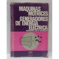 Libro Maquinas Motrices Generadores De Energia Electrica segunda mano  Colombia 