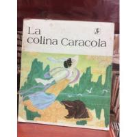 La Colina Caracola - Leyenda China - Ed. Delfín - 1991, usado segunda mano  Colombia 