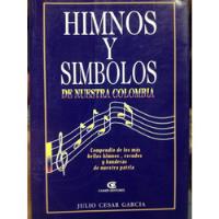 Himnos Y Símbolos - Julio Cesar Garcia - Himnos - Banderas, usado segunda mano  Colombia 