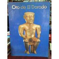 Oro De El Dorado - Antropología Colombiana - Historia, usado segunda mano  Colombia 