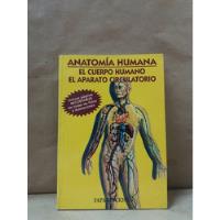Anatomía Humana Cuerpo Humano Y Aparato Circulatorio  segunda mano  Colombia 