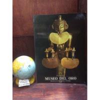 Museo Del Oro - Historia De La Orfebrería En Colombia - #20 segunda mano  Colombia 