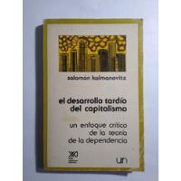 Usado, Salomón Kalmanovitz / El Desarrollo Tardío Del Capitalismo segunda mano  Colombia 