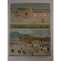 Acuarelas De Mark   1843 - 1856 segunda mano  Colombia 