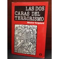Las Dos Caras Del Terrorismo - Néstor Scipioni - C. E. L. segunda mano  Colombia 
