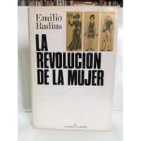 La Revolución De La Mujer - Emilio Radius - Plaza & Janes segunda mano  Colombia 