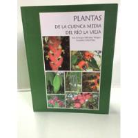 Plantas De La Cuenca Media Del Río La Vieja - Colombia Flora segunda mano  Santa Fe