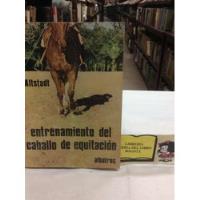 Entrenamiento Del Caballo - Equitación - E. Altstadt - Libro segunda mano  Colombia 