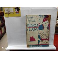 Pedro Y Lucía - Román Rolland - Ediciones Arcilla - 1936 segunda mano  Colombia 