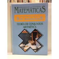 Matemáticas Sin Barreras - Teoría De Conjuntos - Aritmética segunda mano  Colombia 