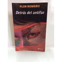 Detrás Del Antifaz - Flor Romero - Planeta - Crónica segunda mano  Colombia 