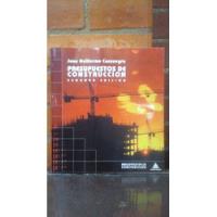 Presupuestos De Construcción 2 Edición Juan G. Consuegra segunda mano  Martires