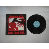 Lp Vinilo Metallica Kill Em All  Edicion Colombia 1990 segunda mano  Colombia 