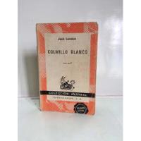 Colmillo Blanco - Jack London - Espasa - Quita Edición segunda mano  Colombia 