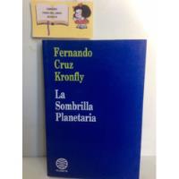 La Sombrilla Planetaria - 1994 - Fernando Cruz Kronfly segunda mano  Colombia 