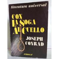 Con La Soga Al Cuello - Joseph Conrad - Emecé - Novela, usado segunda mano  Colombia 