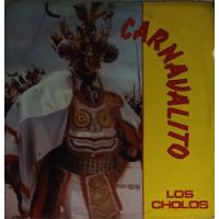 Los Cholos - Carnavalito segunda mano  Colombia 