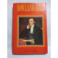 Usado, Rowland Hill: Genius And Benefactor / Colin G. Hey segunda mano  Colombia 