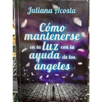 Libro Como Mantenerse En La Luz Con Ayuda De Los Ángeles.  segunda mano  Colombia 