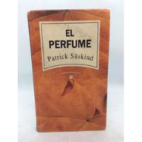 El Perfume - Patrick Süskind - Literatura Europea - 1993 segunda mano  Colombia 