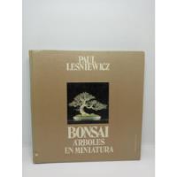 Bonsai - Árboles En Miniatura - Paul Lesniewicz , usado segunda mano  Colombia 