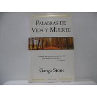 Palabras De Vida Y Muerte / Ganga Stone / Ediciones B segunda mano  Colombia 