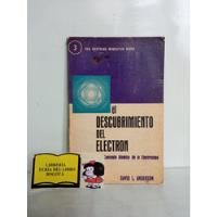 El Descubrimiento Del Electrón - David L. Anderson - Química segunda mano  Colombia 