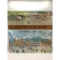 Acuarelas De Mark - Colombia 1843-1856 - Arte - Pintura segunda mano  Colombia 