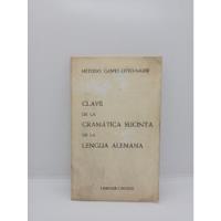 Clave De La Gramática Sucinta De La Lengua Alemana , usado segunda mano  Colombia 