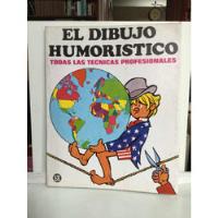 El Dibujo Humorístico - Técnicas Profesionales - Humor segunda mano  Colombia 