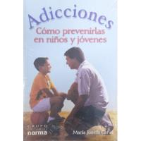 Adicciones Como Prevenirlas En Niños Y Jovenes segunda mano  Colombia 
