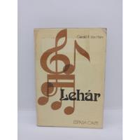 Franz Lehar - Gerald R. Van Ham - Música - Biografía  segunda mano  Colombia 