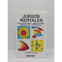 Juegos Mentales - 250 Pruebas - Antonio Lamar - Lógica  segunda mano  Colombia 