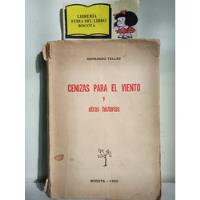 Hernando Téllez - Cenizas Para El Viento - 1950 - Litogracia segunda mano  Colombia 