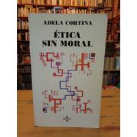 Libro Ética Sin Moral-adela Cortina  segunda mano  Colombia 