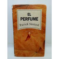 El Perfume - Patrick Süskind - Literatura Europea  segunda mano  Colombia 