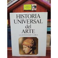 Historia Universal Del Arte - La Antigüedad Clásica - Tomo 2 segunda mano  Colombia 