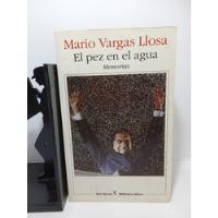 Mario Vargas Llosa - El Pez En El Agua - Lit Latinoamericana segunda mano  Colombia 